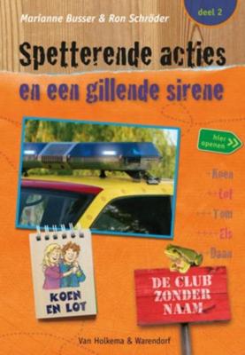 Spetterende acties en een gillende sirene - Marianne Busser, Ron Schröder - ebook