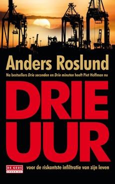 Drie uur - Anders Roslund & Börge Hellström - eBook (9789044540123)