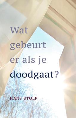 Wat gebeurt er als je dood gaat? - Hans Stolp - ebook