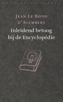 Inleidend betoog bij de Encyclopédie - Jean Le Rond d'Alembert - ebook