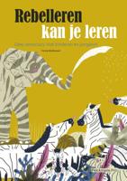Rebelleren kan je leren (Paperback) - thumbnail