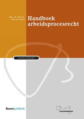Handboek arbeidsprocesrecht - D.M.A. Bij de Vaate - eBook (9789462747883)