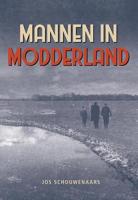 Jos  Schouwenaars Mannen in modderland - thumbnail