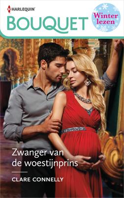 Zwanger van de woestijnprins - Clare Connelly - ebook