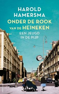 Onder de rook van de Heineken - Harold Hamersma - eBook (9789026349898) Onder de rook van de Heineken - Harold Hamersma - eBook (9789026349898)