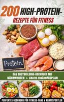 200 High-Protein-Rezepte für Fitness: Das Bodybuilding-Kochbuch mit Nährwerten - schnell, lecker & alltagstauglich Inkl. gratis Ernährungsplan - Mia Fitwell - ebook - thumbnail