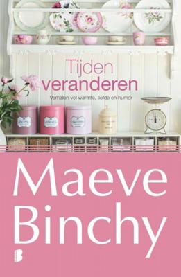 Tijden veranderen - Maeve Binchy - Paperback (9789022577332)
