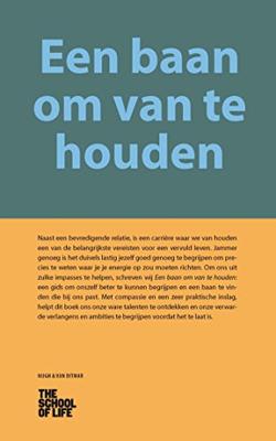 Een baan om van te houden - The School Of Life - Hardcover (9789038804422)