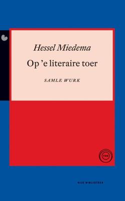Op 'e literaire toer - Hessel Miedema - ebook