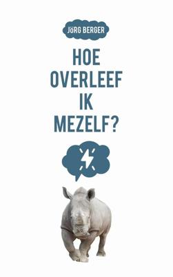 Hoe overleef ik mezelf? - Jörg Berger - ebook