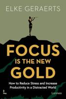 Focus is het nieuwe goud - Elke Geraerts - ebook - thumbnail