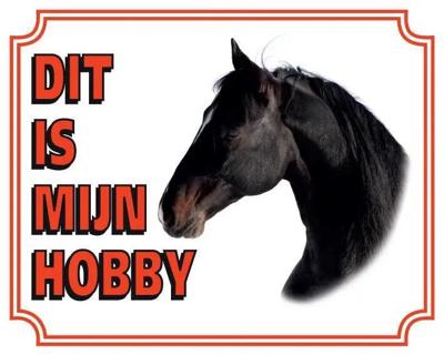Paarden Waakbord - Dit is mijn hobby Zwart Paarden Waakbord - Dit is mijn hobby Zwart