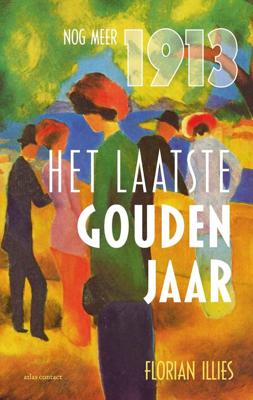 Het laatste gouden jaar - Florian Illies - eBook (9789045039107)