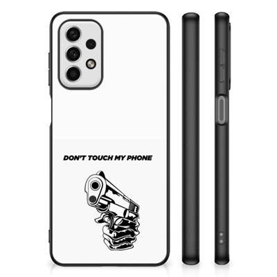 Samsung Galaxy A23 | Telefoon Hoesje | Gun Don&apos;t Touch My Phone