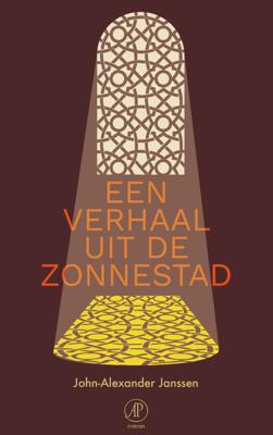 Een verhaal uit de Zonnestad - John-Alexander Janssen - ebook