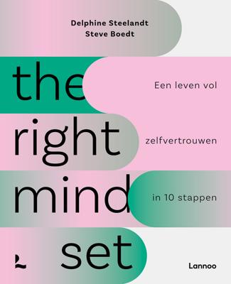The right mindset - Delphine Steelandt, Steve Boedt - ebook