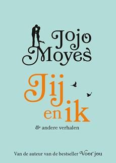 Jij en ik - Jojo Moyes - ebook