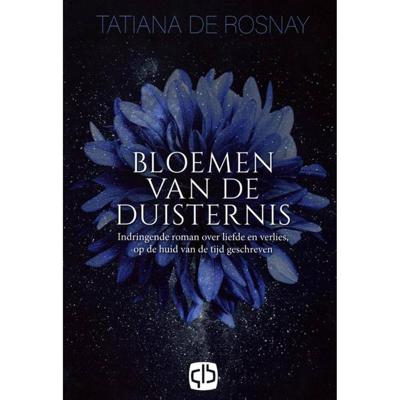 Bloemen van de duisternis - Tatiana de Rosnay - Hardcover (9789036437134)
