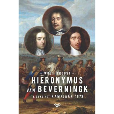 Hiëronymus van Beverningk tijdens het Rampjaar 1672 (Paperback)