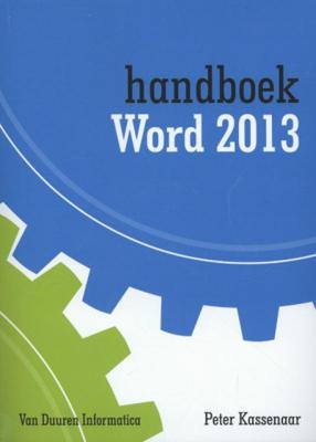 Van Duuren Media Handboek Word 2013 softwareboek & -handleiding Nederlands 336 pagina's Van Duuren Media Handboek Word 2013 softwareboek & -handleiding Nederlands 336 pagina's