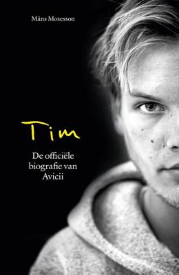 Tim - De officiële biografie van Avicii - Mans Mosesson - ebook