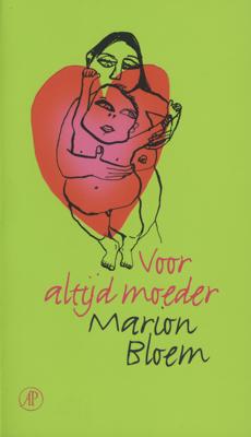Voor altijd moeder - Marion Bloem - ebook