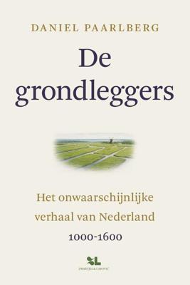 De grondleggers - Daniel Paarlberg - ebook