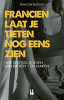 Francien laat je tieten nog eens zien (Paperback) - thumbnail