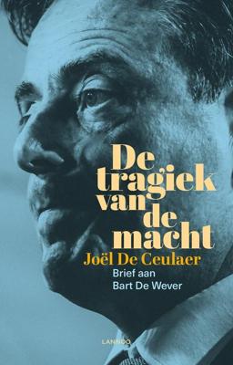 De tragiek van de macht - Joël De Ceulaer - ebook