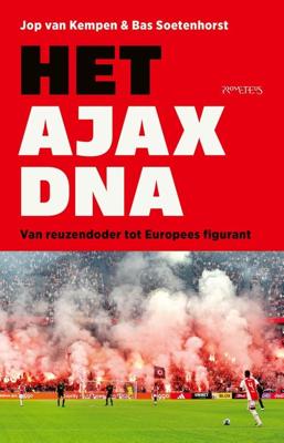 Het Ajax-DNA - Bas Soetenhorst, Jop van Kempen - ebook