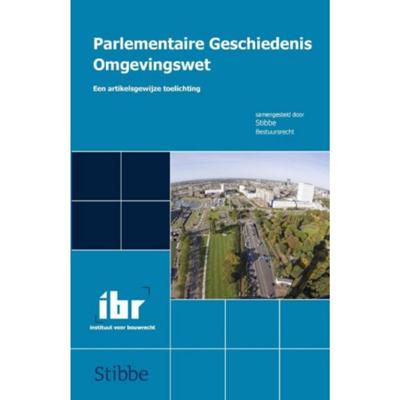 Parlementaire geschiedenis omgevingswet - Anna Collignon - Paperback (9789463150101)