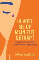 Ik voel me op mijn ziel getrapt (Paperback) - thumbnail