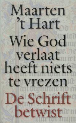 Wie God verlaat heeft niets te vrezen - Maarten 't Hart - eBook (9789029581950)