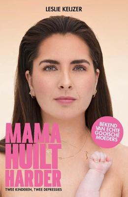 Mama huilt harder - Leslie Keijzer - ebook Mama huilt harder - Leslie Keijzer - ebook