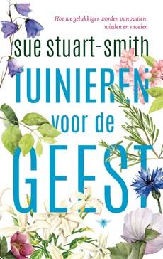 Tuinieren voor de geest - Sue Stuart-Smith - ebook