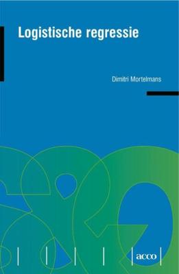 Logistische regressie - Britt Dhertogh, Dimitri Mortelmans - eBook (9789033480034)