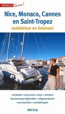 Deltas reisgids Merian live: Nice, Monaco, Cannes en Saint Tropez Deltas reisgids Merian live: Nice, Monaco, Cannes en Saint Tropez