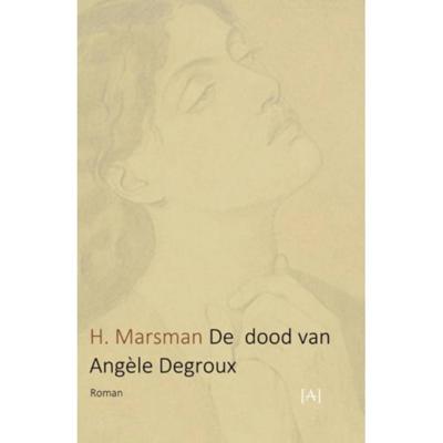 De dood van Angèle Degroux (Paperback)