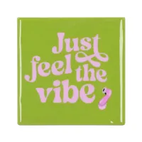 Daan Kromhout Design tegeltje keramiek just feel the vibe 10x10cm green - thumbnail