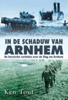 In de schaduw van Arnhem - Ken Tout, Null - Paperback (9789045310596) - thumbnail