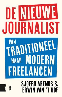 De nieuwe journalist - Erwin van 't Hof, Sjoerd Arends - eBook (9789048541812)