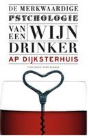 De merkwaardige psychologie van een wijndrinker - Ap Dijksterhuis - ebook - thumbnail