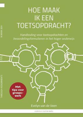 Hoe maak ik een toetsopdracht? / How to asses students through assignments (Paperback)