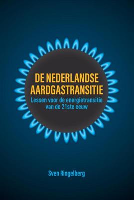 De Nederlandse aardgastransitie (Paperback) De Nederlandse aardgastransitie (Paperback)