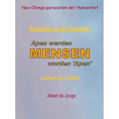 Apen werden mensen worden 'Apen' - Albert de Jonge - Paperback (9789402147339) Apen werden mensen worden 'Apen' - Albert de Jonge - Paperback (9789402147339)