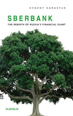 Sberbank - The Rebirth of Russia´s Financial Giant - Evgeny Karasyuk - ebook