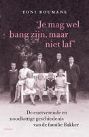 Je mag wel bang zijn, maar niet laf - Toni Boumans - ebook - thumbnail