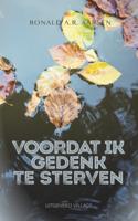 Voordat ik gedenk te sterven - Ronald A.R. Aarsen - Paperback (9789461852298) - thumbnail