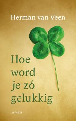 Hoe word je zó gelukkig - Herman van Veen - ebook