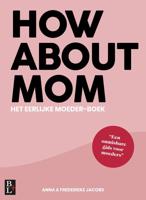 How About Mom - Anna Jacobs, Frederieke Jacobs - ebook - thumbnail